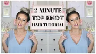 EASY TOP KNOT BUN TUTORIAL