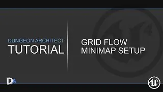 Tutorial 07 - Grid Flow: Minimap Setup [Dungeon Architect UE4]