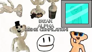 B.A. Animated! | BEAR Meme Remake Compilation!