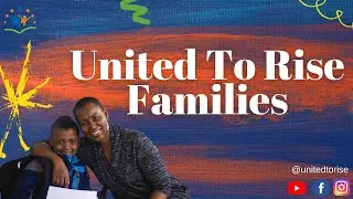 United To Rise Families
