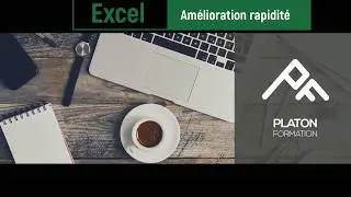Améliorer la rapidité d'ouverture d'un fichier excel