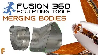 Fusion360 - Tools 10 - Merging Bodies - Sculpting Environment
