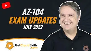 Az-104 Updates 2022 - Latest Exam Changes