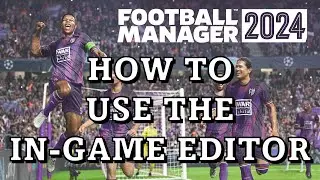 How to use the IN-GAME EDITOR in FOOTBALL MANAGER (TV Deal, Max Youth Rating, £1 Billion Club, Etc.)