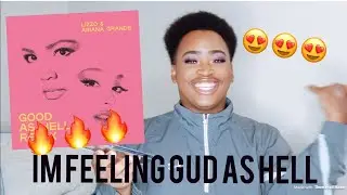 LIZZO - GOOD AS HELL(REMIX) FT. ARIANA GRANDE | REACTION