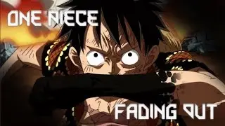 One Piece / Dressrosa Arc / Fading Out [AMV]