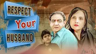 Respect Your Husband | FFF Maza
