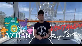 Visitando el Nuevo Parque Urbano AZTLAN 🎡 |  Nos subimos a la Rueda de la fortuna
