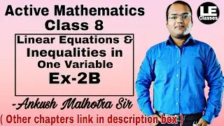 Linear Equations and inequalities in one variable | ICSE class 8 maths Ex 2b | Active Mathematics