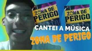 CANTEI A MÚSICA ZONA DE PERIGO EM KAROKÊ !!!