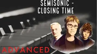 Semisonic - Closing Time Advanced Piano Tutorial