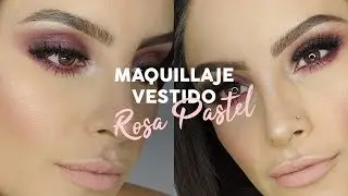 MAQUILLAJE PARA VESTIDO ROSA Y BODA DE DÍA  | Muakk.com