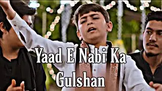 💗 Yaad E Nabi Ka Gulshan | Sibtain Haider | Naat Shareef 2023