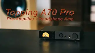 Topping A70 Pro Headphone Amp and Pre Amplifier Review: Sounds great on audio setups or headphones.
