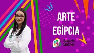 Arte - Arte Egípcia | Sala do Saber
