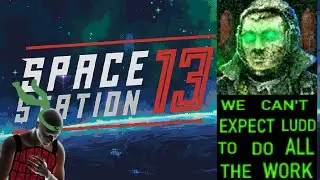 Space Station 13 [TGMC] | Ludd's Weakest Bomber