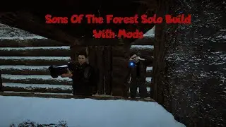 ASMR/Sons Of The Forest Solo Forest Build Pt.1
