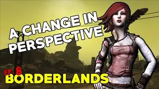 A Change in Perspective (Borderlands Remastered)