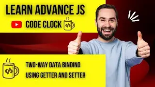 16.3  Two way data binding using getter and setter in Javascript
