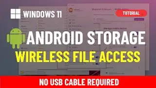 Windows 11 (NEW Feature): Access Android phone files wirelessly on File Explorer