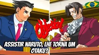 Does watching Naruto make you an otaku? (Objection.Lol) dubbed episode #01