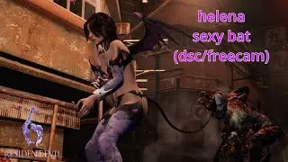 helena harper (sexy bat) (dsc/freecam) リョナ resident evil 6
