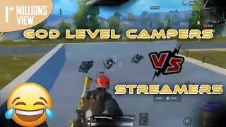 God Level Campers Vs Streamers | Funny Moments | PUBG Mobile | Ft. Mortal, Scout,  Carry...