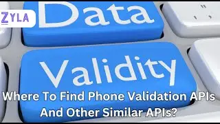 Where To Find Phone Validation APIs And Other Similar APIs?