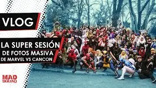[Vlog]  La super mega sesión de fotos masiva de marvel vs cancon xD - Mad Squad Team