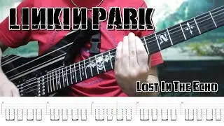 Linkin Park - Lost In The Echo (Guitar Cover + TABS)