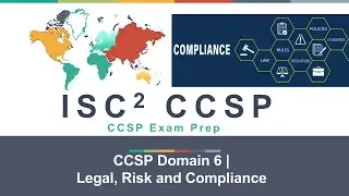 CCSP Domain 6 | Legal, Risk and Compliance