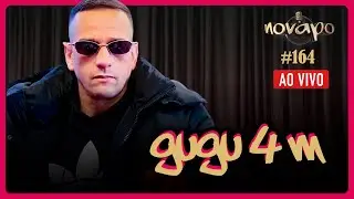 GUGU 4 M- Novapo Podcast #164