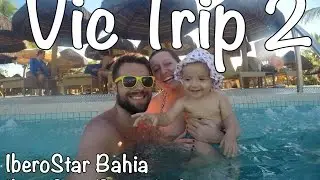Vic Trip 2 - IberoStar Praia do Forte