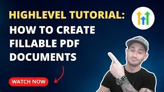 GoHighLevel Tutorial ✅ How To Create Fillable PDF Documents In HighLevel