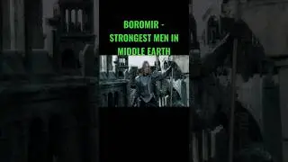 Boromir - Strongest Men In Middle Earth #lordoftherings #middleearthinvader #middleearth #explained