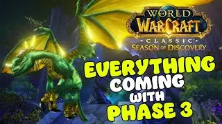 Everything Phase 3 in 10 minutes | Season of Discovery