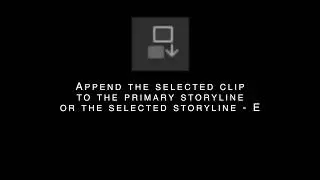 Append to Primary Storyline tool in FCPX