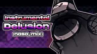 Delusion (Nasa_mix) (Instrumental) - FNF: Vs. Impostor V4 OST