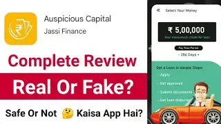 Auspicious Capital Loan App Review ✅ Auspicious Capital App Real Or Fake 🤔 Safe Or Not?