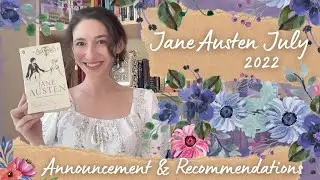 Jane Austen July Announcement & Recommendations | 2022 #janeaustenjuly #janeausten