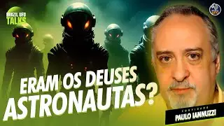 ERAM OS DEUSES ASTRONAUTAS? - Brazil UFO Talks