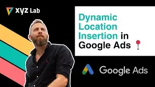 Dynamic Location Insertion in Google Ads