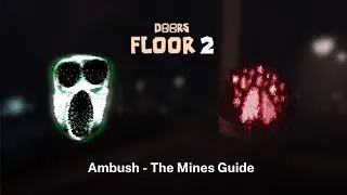 Roblox | DOORS - Ambush The Mines Guide - How To Counter