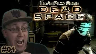 Let's Play Some - Dead Space (Part 04)