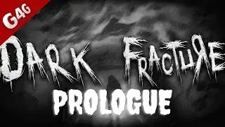 Truly Scary | Dark Fracture Prologue