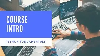 Python Fundamentals - Course Intro