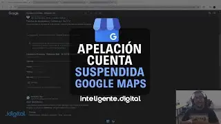 Apelación Cuenta suspendida google maps 2024