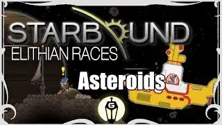 Asteroids | Starbound 1 3 Elithian Races Mod Playthrough Ep 18