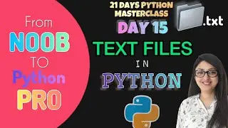 Day 15- Text Files in Python: Reading and Writing in text files 