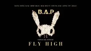 B.A.P - Fly High (6th Japan Single) [Lyrics][EnglishTranslation]